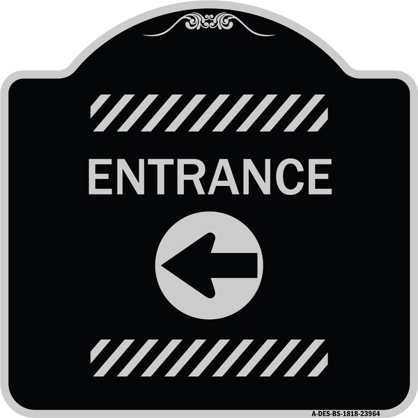 Signmission Entrance Left Arrow Heavy-Gauge Aluminum Architectural Sign, 18" H, BS-1818-23964 A-DES-BS-1818-23964 - main